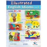 Illustrated Idioms Levels B1 &amp;amp; B2 Book 1 Teacher's book - Andrew Betsis, Sean Haughton