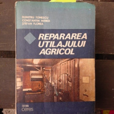 REPARAREA UTILAJULUI AGRICOL - DUMITRU TOMESCU