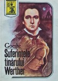 Suferintele tanarului Werther - Goethe, 1992, Excelsior, 152 pagini, brosata - Literatura