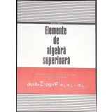 ELEMENTE DE ALGEBRA SUPERIOARA, MANUAL PENTRU ANUL III-EUGEN RADU-351338