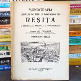 Reșița, 1935 - Monografia Uzinelor de Fier și Domeniilor din Reșița și Frumusețea Naturală a &Icirc;mprejurimilor, inginer Ion Păsărică, Imprimeria Centrală