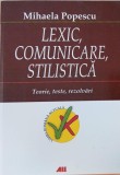 Lexic, comunicare, stilistica. Teorie, teste, rezolvari - Mihaela Popescu