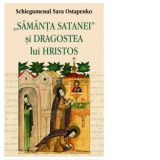 Samanta satanei si dragostea lui Hristos - Schiegumenul Sava Ostapenko