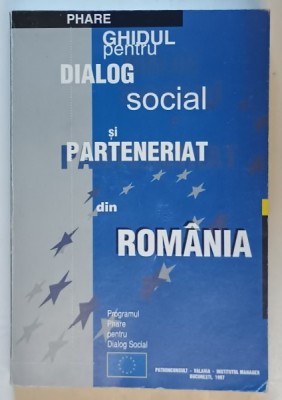 GHIDUL PENTRU DIALOG SOCIAL SI PARTENERIAT DIN ROMANIA , 1997 foto