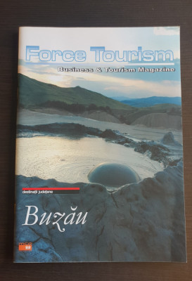 Force Tourism. Business &amp;amp; Tourism Magazine - BUZĂU: DESTINAȚII JUDEȚENE bilingv foto