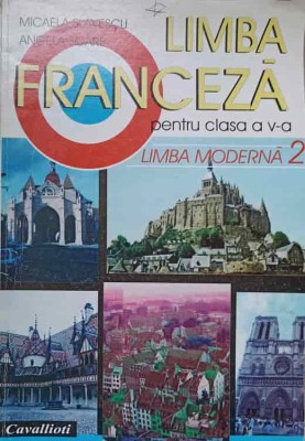 LIMBA FRANCEZA PENTRU CLASA A V-A. LIMBA MODERNA 2-MICAELA SLAVESCU, ANGELA SOARE-238004 foto