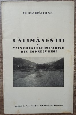 Calimanestii si monumentele istorice din imprejurimi - Victor Bratulescu foto