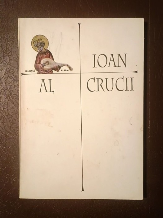 Sf&acirc;ntul Ioan al Crucii - Noche oscura del alma. Noaptea &icirc;ntunecată a sufletului (poeme)