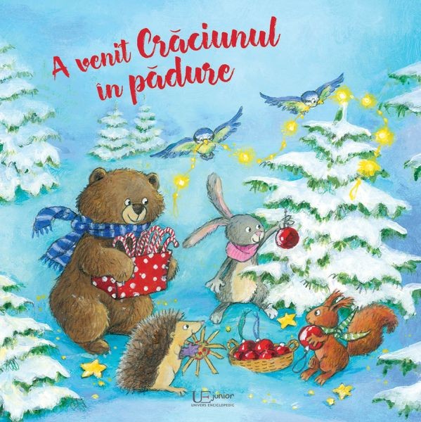 A Venit Craciunul In Padure, - Editura Univers Enciclopedic
