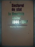 Sectorul de Stat in Romania anilor 1944-1947 Maria Curteanu