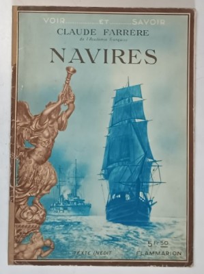 NAVIRES , texte inedit , 127 illustrations par CLAUDE FARRERE , 1936 foto