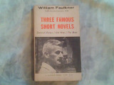 Three famous short novels-Spotted horses-Old man-The bear-William Faulkner, Alta editura