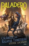 Paladero. Calaretii din Regatul Tunetului - Steven Lochran - Prestige