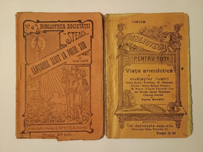 Victor Anestin - Căpitanul Scott la Polul Sud (1915) + Viața Anecdotică a &icirc;nvățaților iluștri