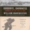 Goodbye Darkness: A Memoir of the Pacific War