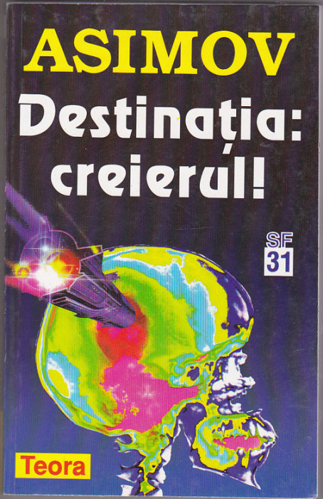 bnk ant Isaac Asimov - Destinatia :creierul ( SF)