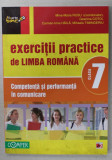 EXERCITII PRACTICE DE LIMBA ROMANA , CLASA A 7 -A , COMPETENTA SI PERFORMANTA IN COMUNICARE de MINA - MARIA RUSU ..MIHAELA TIMINGERIU , 2012