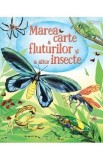 Marea carte a fluturilor si a altor insecte - Emily Bone