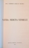 NATURA-MEDICINA VIITORULUI de STEFAN MANEA, 2015