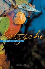 Amurgul idolilor sau Cum se filozofeaza cu ciocanul &ndash; Friedrich Nietzsche