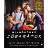 Mind&ouml;r&ouml;kk&eacute; J&oacute;bar&aacute;tok - Az epiz&oacute;dok t&ouml;rt&eacute;nete - Gary Susman