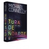 Tura de noapte - Michael Connelly