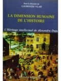 Laurentiu Vlad - La dimension humaine de l&#039;histoire (Editia: 2012)