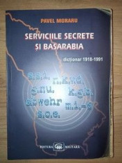 Serviciile secrete si Basarabia. Dictionar 1918-1991- Pavel Moraru foto