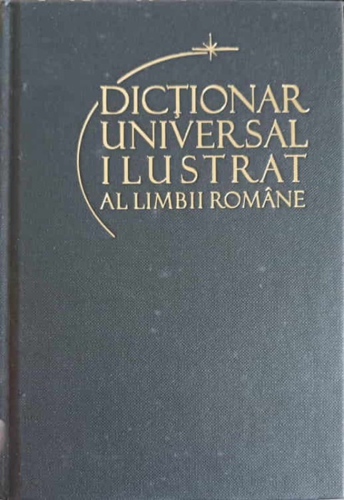 DICTIONAR UNIVERSAL ILUSTRAT AL LIMBII ROMANE VOL.6 K- MONOM-IOAN OPREA, CARMEN-GABRIELA PAMFIL, RODICA RAD-245659