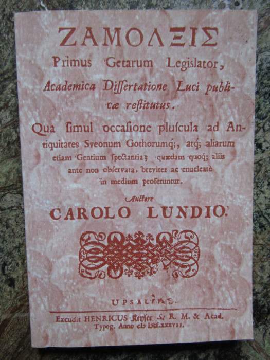 ZAMOLXIS PRIMUL LEGIUITOR AL GETILOR - Carolus Lundius