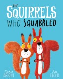 The Squirrels Who Squabbled | Rachel Bright