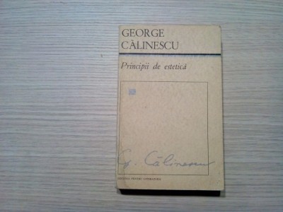 GEORGE CALINESCU - Principii de Estetica -1968, 408 p. foto
