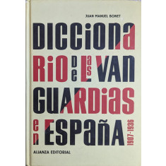 Diccionario De Las Vanguardias En Espana - Juan Manuel Bonet ,561400