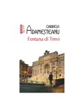 Fontana di Trevi (editie de buzunar) - Gabriela Adamesteanu