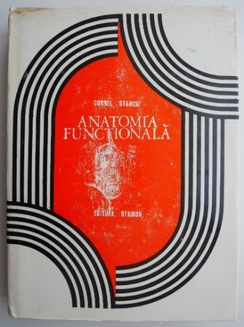 Anatomia functionala a corpului omenesc &ndash; Cornel Stanciu