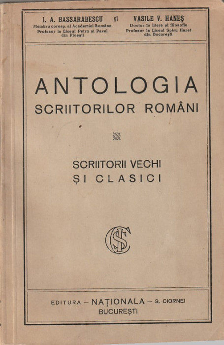 I.A. BASSARABESCU, VASILE V. NANES - ANTOLOGIA SCRIITORILOR ROMANI ( 1929 )