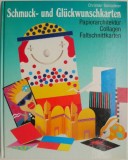 Schmuck-und Gluckwunschkarten. Papierarchitektur Collagen Faltschnittkarten &ndash; Christian Sanladerer