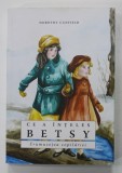 CE A INTELES BETSY , FRUMUSETEA COPILARIEI de DOROTHY CANFIELD , ANII ' 2000