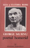 Iulia Murnu, Ecaterina Murnu - George Murnu. Poetul homerid
