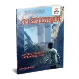 Am supravietuit atacurilor din 11 Septembrie 2001