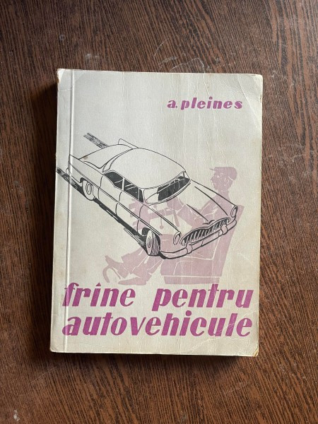 A. Pleines - Frane pentru autovehicule