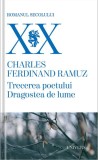 Trecerea poetului Dragostea de lume - Paperback brosat - Charles-Ferdinand Ramuz - Univers