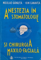 Anestezia in stomatologie si chirurgia maxilo-faciala - 1993 - Nicolae Ganuta (AS77)