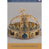 A magyar Szent Korona (szlov&aacute;k nyelven) - Uhorsk&aacute; Sv&auml;t&aacute; Koruna - Moravetz Orsolya