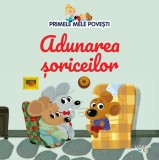 Volumul 79. Primele mele povesti. Adunarea soriceilor