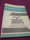 UTILAJUL SI TEHNOLOGIA FABRICARII CHERESTELEI XI -XII A.GRIGORESCU 1993, Alta editura, Alte materii, Clasa 11