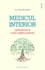 Medicul Interior: Longevitate Fara Medicamente - Gaetan Brouillard - Carte Stiinta/Istorie