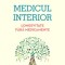 Medicul interior. Longevitate fara medicamente - Gaetan Brouillard