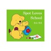 Spot Loves School