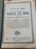 CELE 24 DE VAMI SI VIATA SFANTULUI VASILE CEL NOU